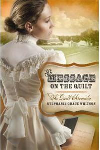 The Message on the Quilt: The Quilt Chronicles