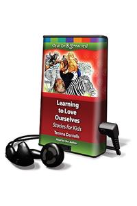 Learning to Love Ourselves - Stories for Kids