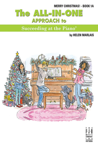 All-In-One Approach to Succeeding at the Piano, Merry Christmas, Book 1a