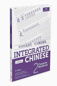 Integrated Chinese Level 2 - Character workbook (Simplified and traditional characters)