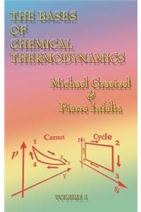 The Bases of Chemical Thermodynamics