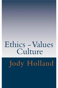 Ethics - Values - Culture