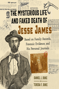 The Mysterious Life and Faked Death of Jesse James