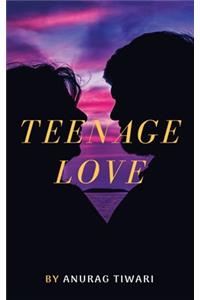 Teenage Love