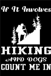 If It Involves Hiking And Dogs Count Me In