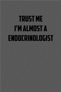 Trust Me I�m Almost a Endocrinologist