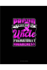 Proud Preemie Uncle Prematurity Awareness