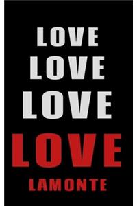 Love Love Love LOVE Lamonte