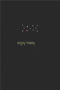 Quote enjoy today