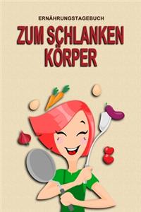 Ernährungstagebuch - Zum schlanken Körper