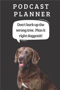 Podcast Logbook To Plan Episodes & Track Segments - Best Gift For Podcast Creators - Notebook For Brainstorming & Tracking - Labrador Retriever Ed.