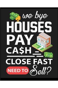 We Buy Houses Pay Cash Close Fast Need To Sell