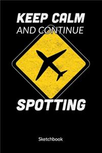 Keep Calm and continue spotting. Sketchbook