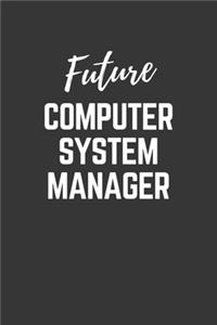 Future Computer System Manager Notebook