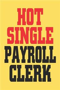 Hot Single Payroll Clerk