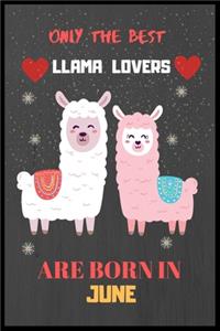 Only The Best Llama Lovers Are Born In June