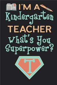I'm a Kindergarten Teacher What's Your Superpower?