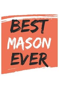 Best mason Ever masons Gifts mason Appreciation Gift, Coolest mason Notebook A beautiful
