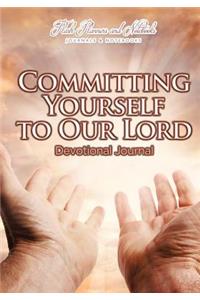 Committing Yourself to Our Lord Devotional Journal