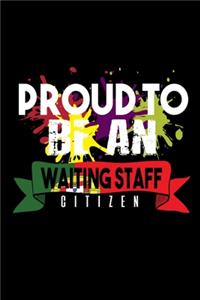 Proud to be a waiting staff citizen