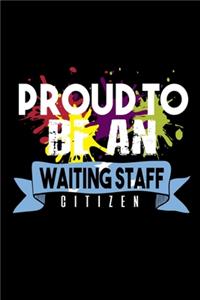 Proud to be a waiting staff citizen