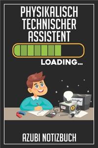 Physikalisch Technischer Assistent Loading... Azubi Notizbuch