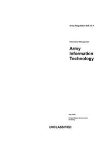 Army Regulation AR 25-1 Information Management Army Information Technology July 2019