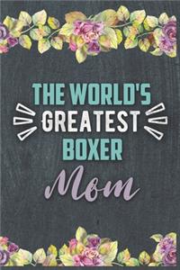 The World's Greatest Boxer Mom