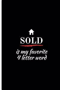 SOLD is my favorite 4 letter word