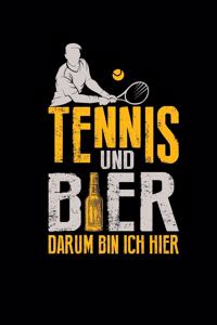 Tennis Und Bier Darum Bin Ich Hier