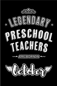 Legendary Preschool Teachers are born in October
