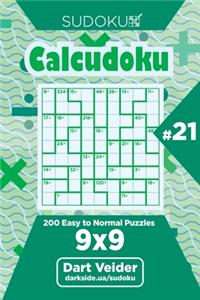 Sudoku Calcudoku - 200 Easy to Normal Puzzles 9x9 (Volume 21)