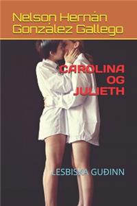 Carolina Og Julieth