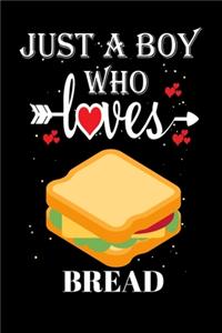 Just a Boy Who Loves Bread