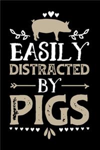 Easily Distracted By Pigs