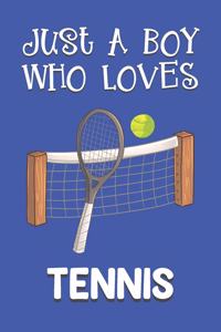 Just A Boy Who Loves Tennis