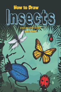 How to Draw Insects Step-by-Step Guide