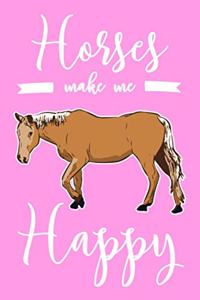 Horses Make Me Happy