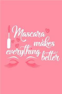 Mascara Makes Everything Better