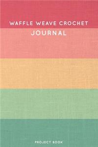 Waffle Weave Crochet Journal