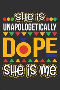 She Is Unapologetically Dope She Is Me