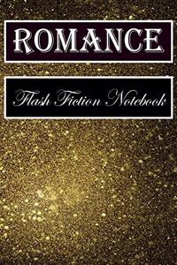 Romance Flash Fiction Notebook