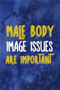 Male Body Image Issues Are Important