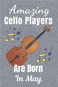 Amazing Cello Players Are Born In May