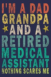 I'm A Dad Grandpa And a Retired Medical Assistant Nothing Scares Me