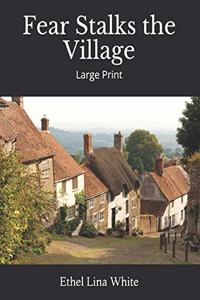 Fear Stalks the Village