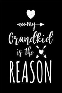 My Grandkid Is The Reason