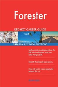 Forester RED-HOT Career Guide; 2574 REAL Interview Questions