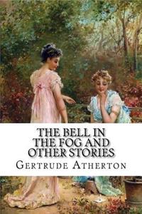 The Bell in the Fog and Other Stories