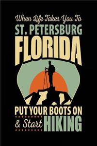 When Life Takes You To St. Petersburg Florida Put Your Boots On & Start Hiking